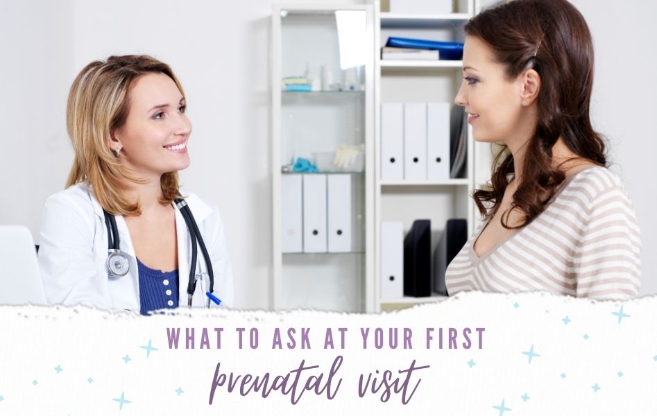 Questions To Ask At First Prenatal Visit