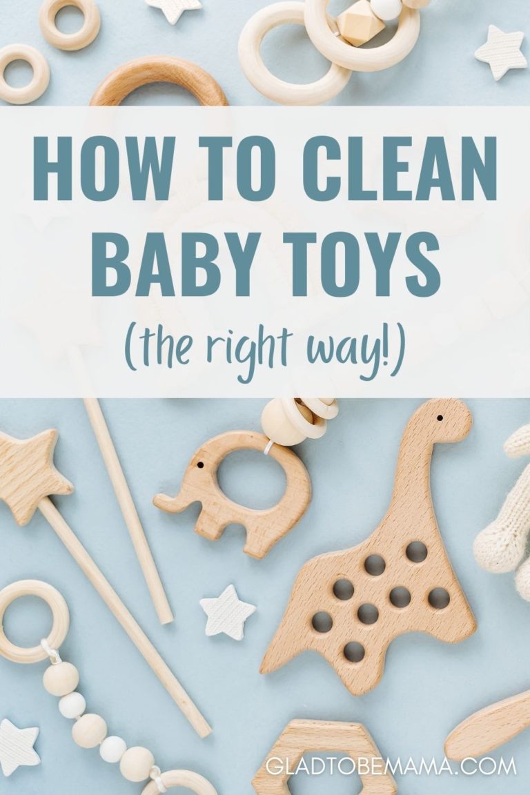 How To Clean Baby Toys The Right Way Glad To Be Mama