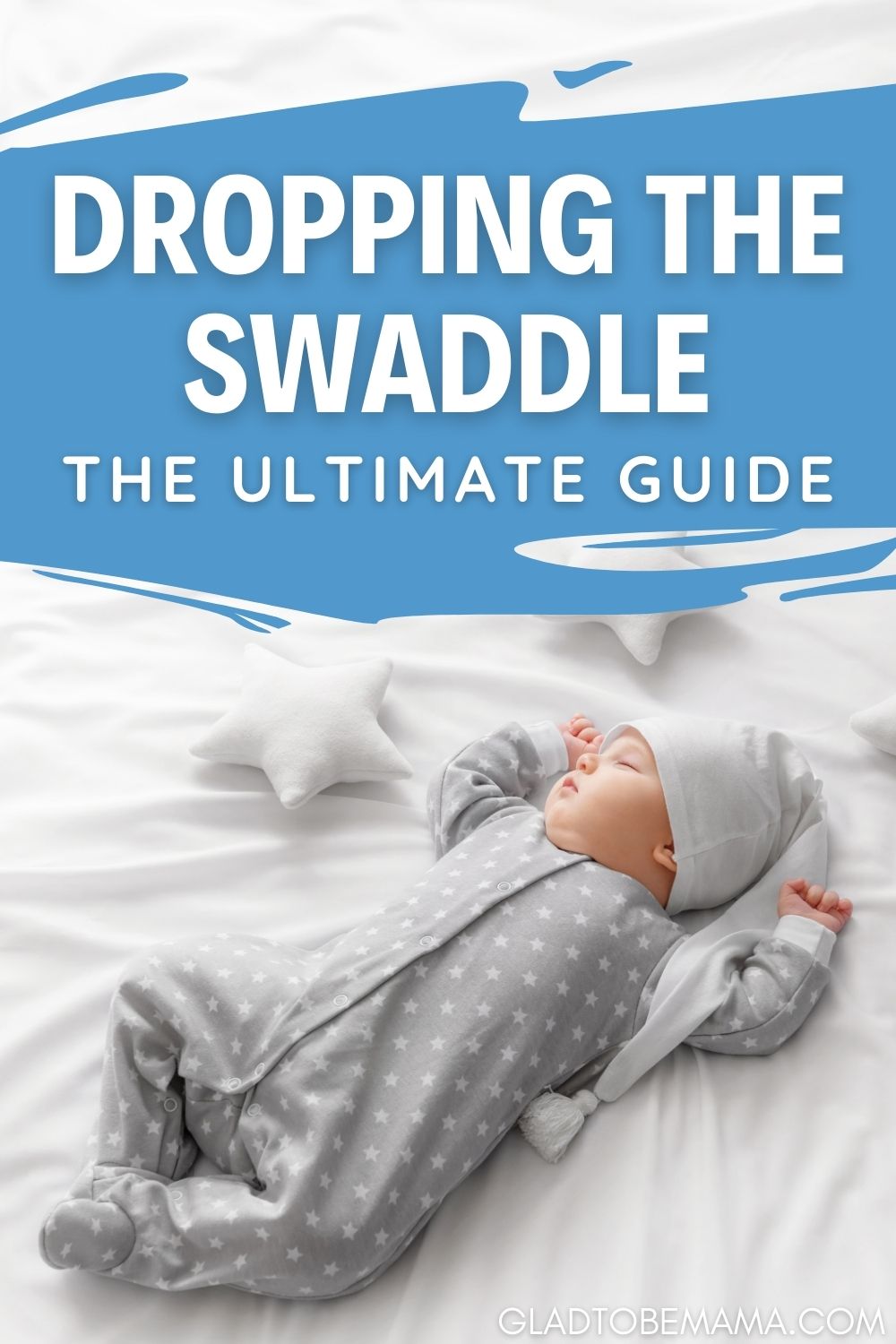 Dropping the Swaddle Everything You Need To Know Glad To Be Mama
